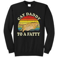 Funny Fat Chonk Dad Cat Daddy To A Fatty Retro Cat Dad Sweatshirt