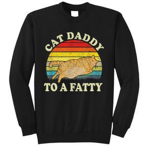 Funny Fat Chonk Dad Cat Daddy To A Fatty Retro Cat Dad Tall Sweatshirt