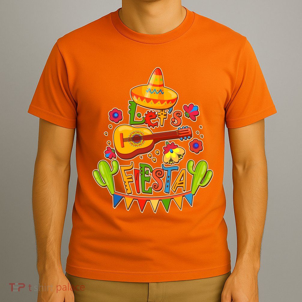 Funny Festive Cinco De Mayo Let's Fiesta T-Shirt