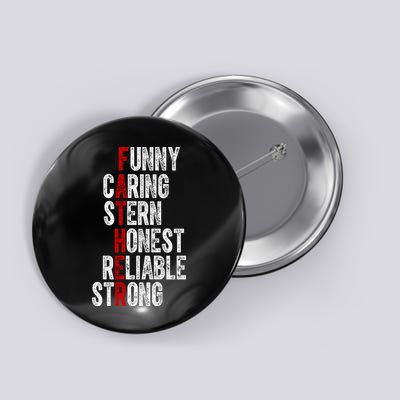 Fathers Funny Caring Stern Honest Reliable Strong Button