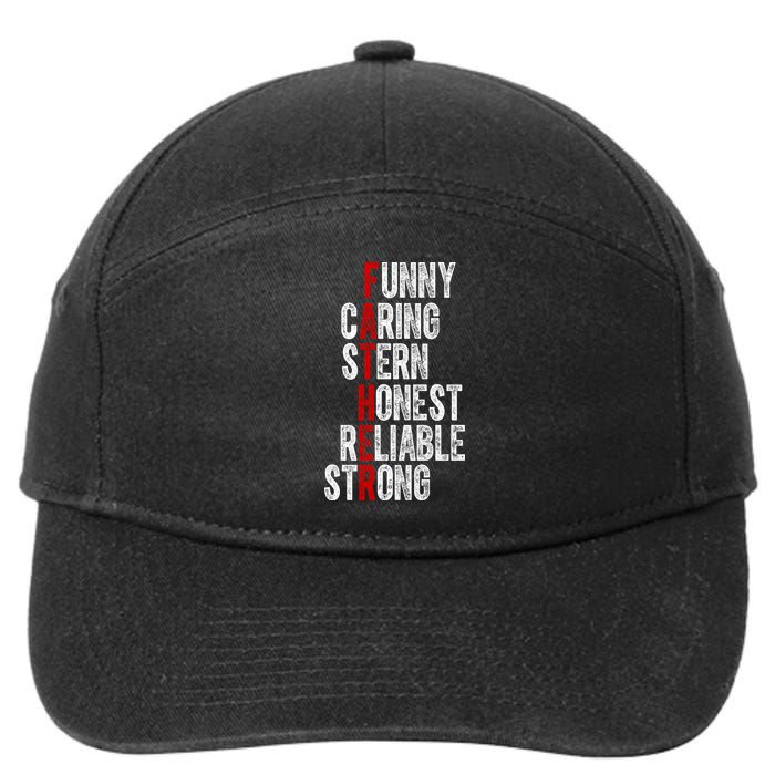 Fathers Funny Caring Stern Honest Reliable Strong 7-Panel Snapback Hat