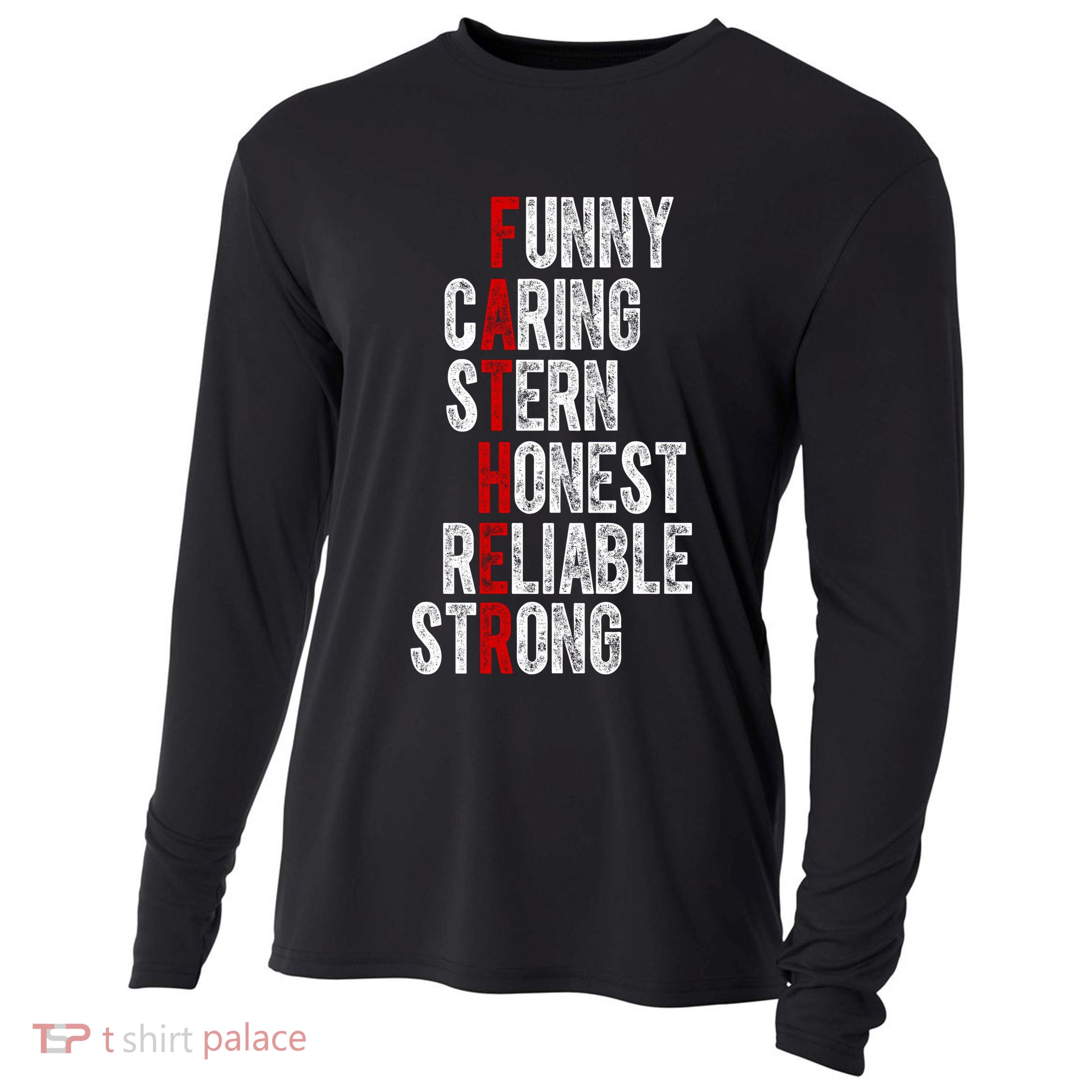 Fathers Funny Caring Stern Honest Reliable Strong Cooling Performance Long Sleeve Crew