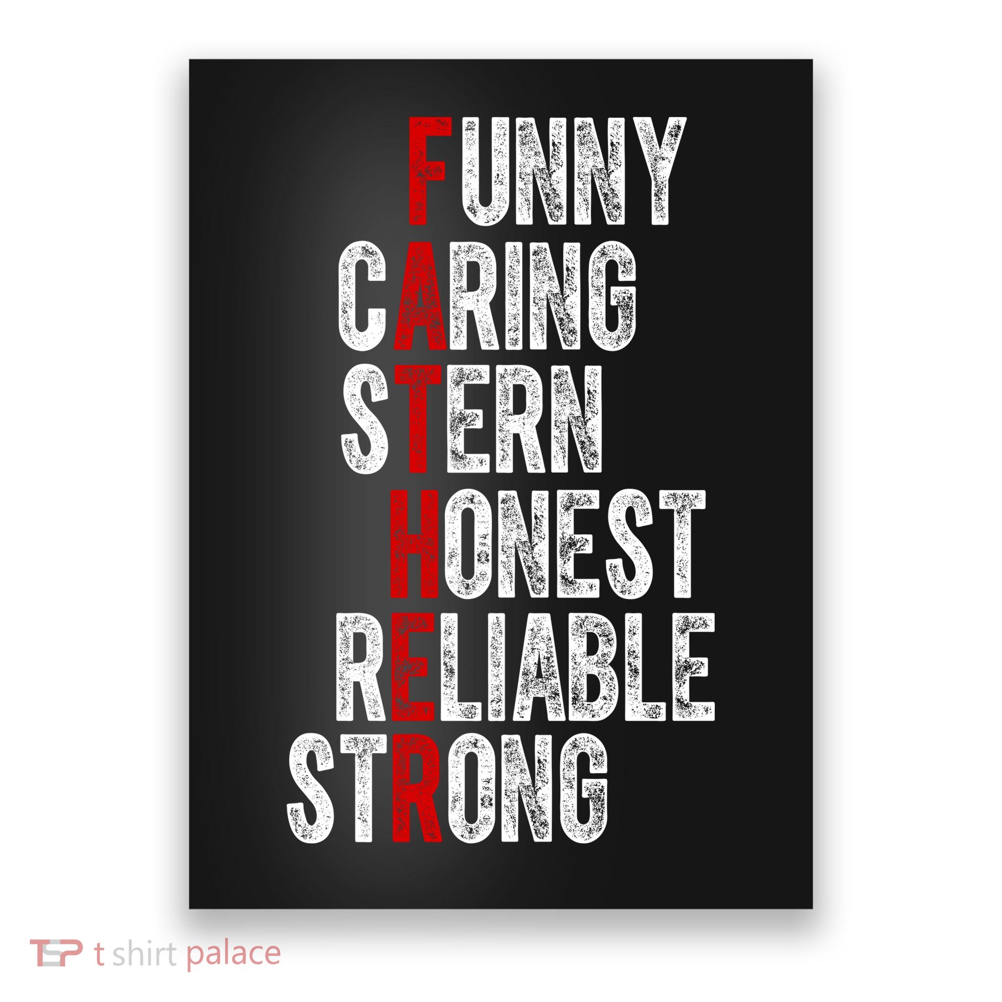 Fathers Funny Caring Stern Honest Reliable Strong Poster