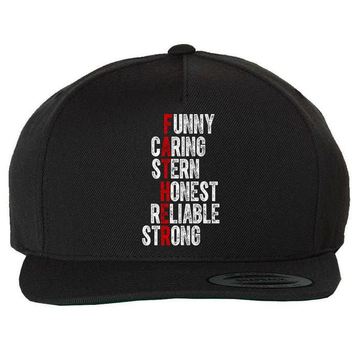 Fathers Funny Caring Stern Honest Reliable Strong Wool Snapback Cap