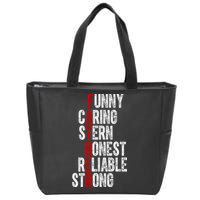 Fathers Funny Caring Stern Honest Reliable Strong Zip Tote Bag