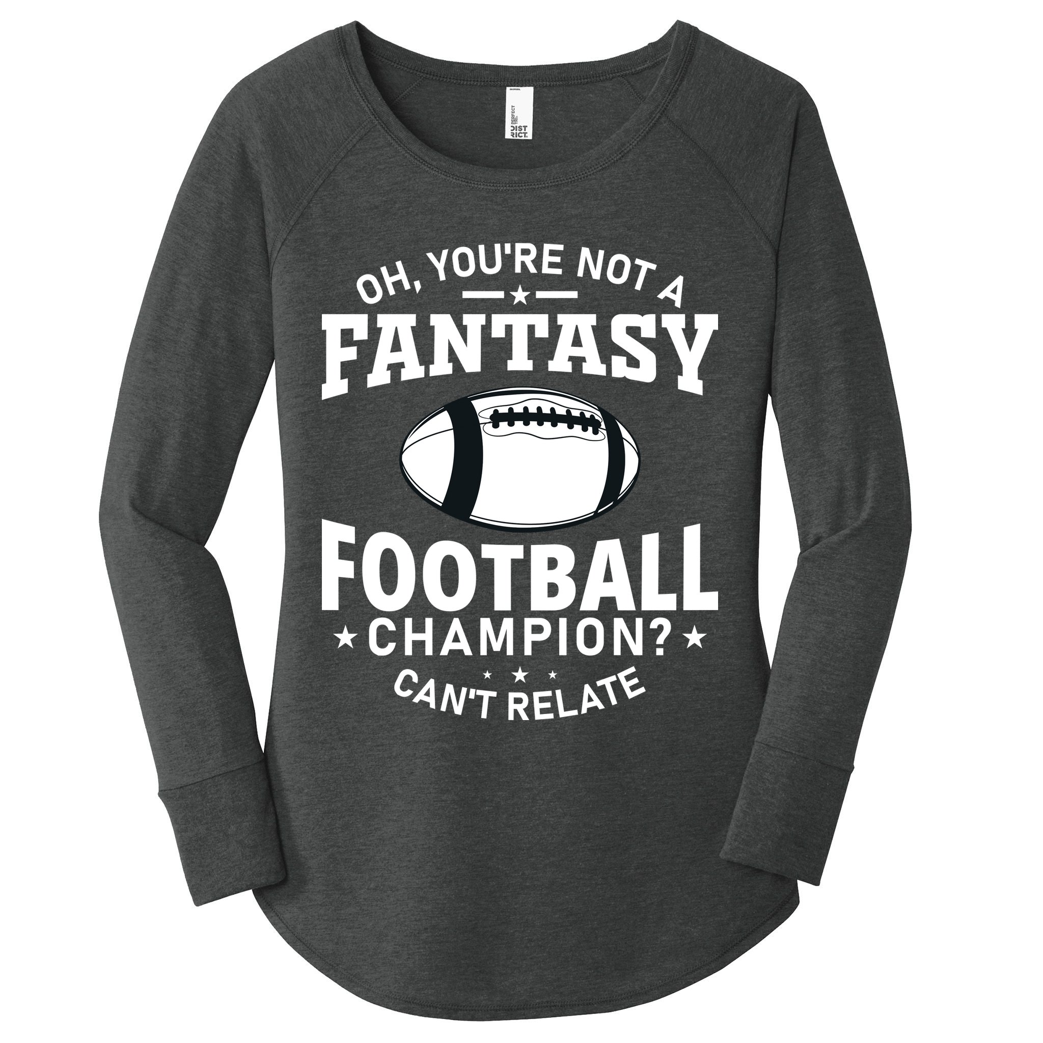 Fantasy Football Champion Slogan Women's Perfect Tri Tunic Long Sleeve Shirt
