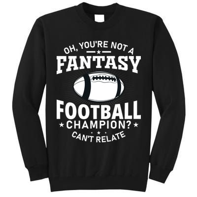 Fantasy Football Champion Slogan Tall Sweatshirt