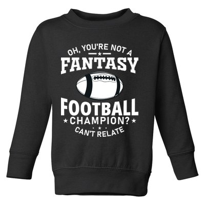 Fantasy Football Champion Slogan Toddler Sweatshirt