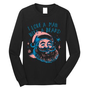 Funny Funny Christmas I Love A Man With A Beard Long Sleeve Shirt