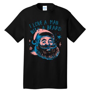 Funny Funny Christmas I Love A Man With A Beard Tall T-Shirt