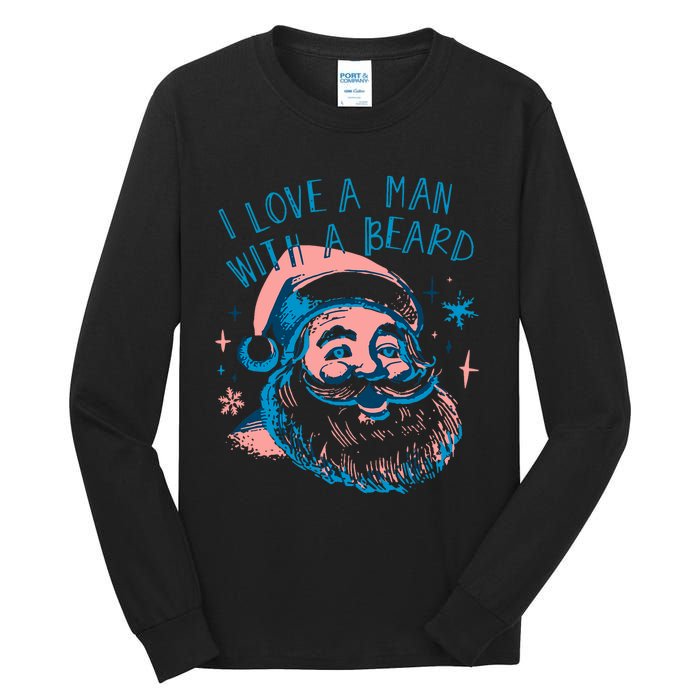 Funny Funny Christmas I Love A Man With A Beard Tall Long Sleeve T-Shirt