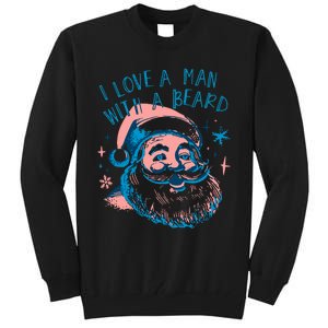 Funny Funny Christmas I Love A Man With A Beard Tall Sweatshirt