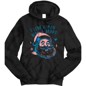 Funny Funny Christmas I Love A Man With A Beard Tie Dye Hoodie