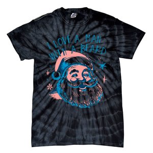 Funny Funny Christmas I Love A Man With A Beard Tie-Dye T-Shirt