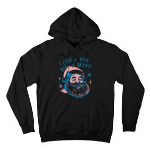 Funny Funny Christmas I Love A Man With A Beard Tall Hoodie