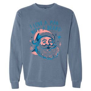 Funny Funny Christmas I Love A Man With A Beard Garment-Dyed Sweatshirt