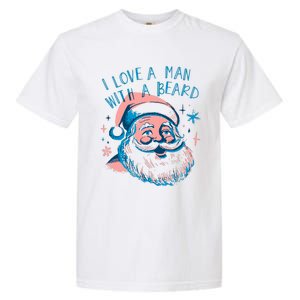 Funny Funny Christmas I Love A Man With A Beard Garment-Dyed Heavyweight T-Shirt