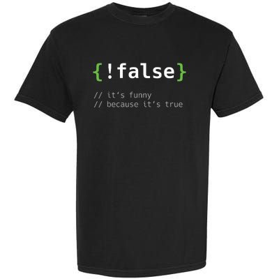 False Funny Coding Programmer Gift Computer Programming Garment-Dyed Heavyweight T-Shirt