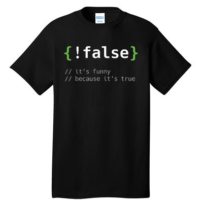 False Funny Coding Programmer Gift Computer Programming Tall T-Shirt