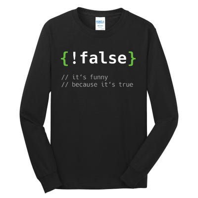 False Funny Coding Programmer Gift Computer Programming Tall Long Sleeve T-Shirt