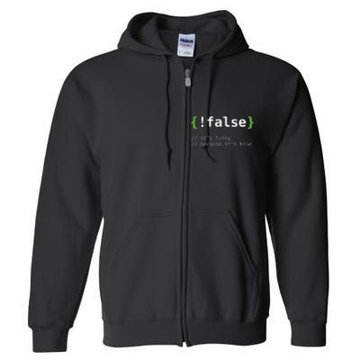 False Funny Coding Programmer Gift Computer Programming Full Zip Hoodie