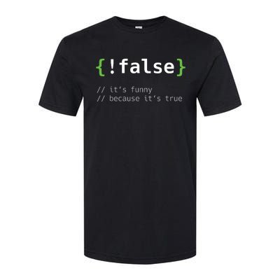 False Funny Coding Programmer Gift Computer Programming Softstyle CVC T-Shirt