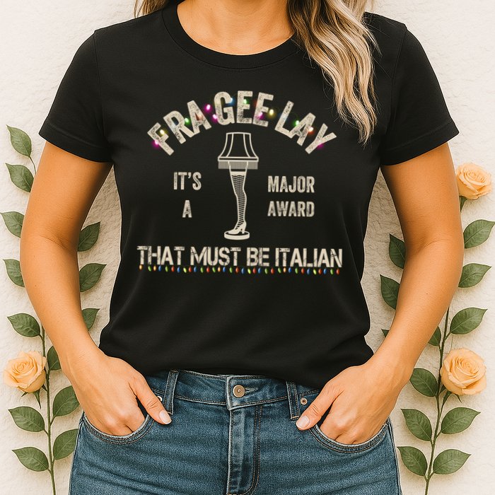 Frageelay Funny Christmas Story Fragile Lamp Classic Womens T-Shirt