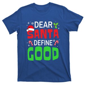 Funny Family Christmas Squad Dear Santa Define Good Gift T-Shirt