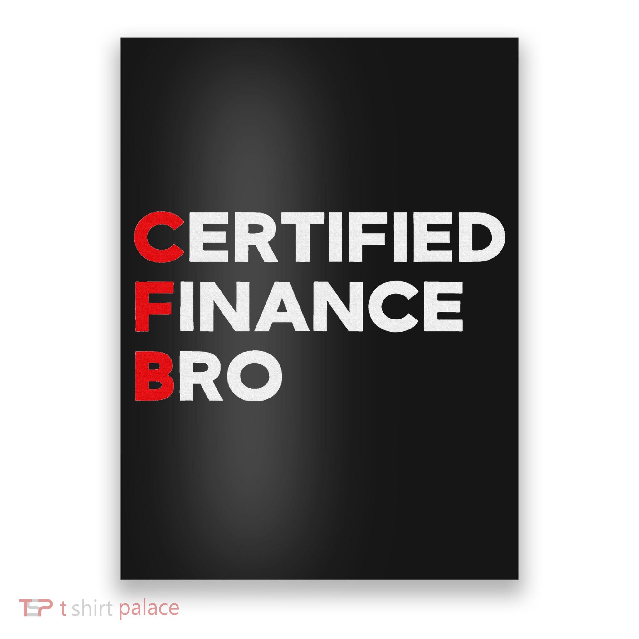 Funny Finance Certified Finance Bro Finance Lovers Poster