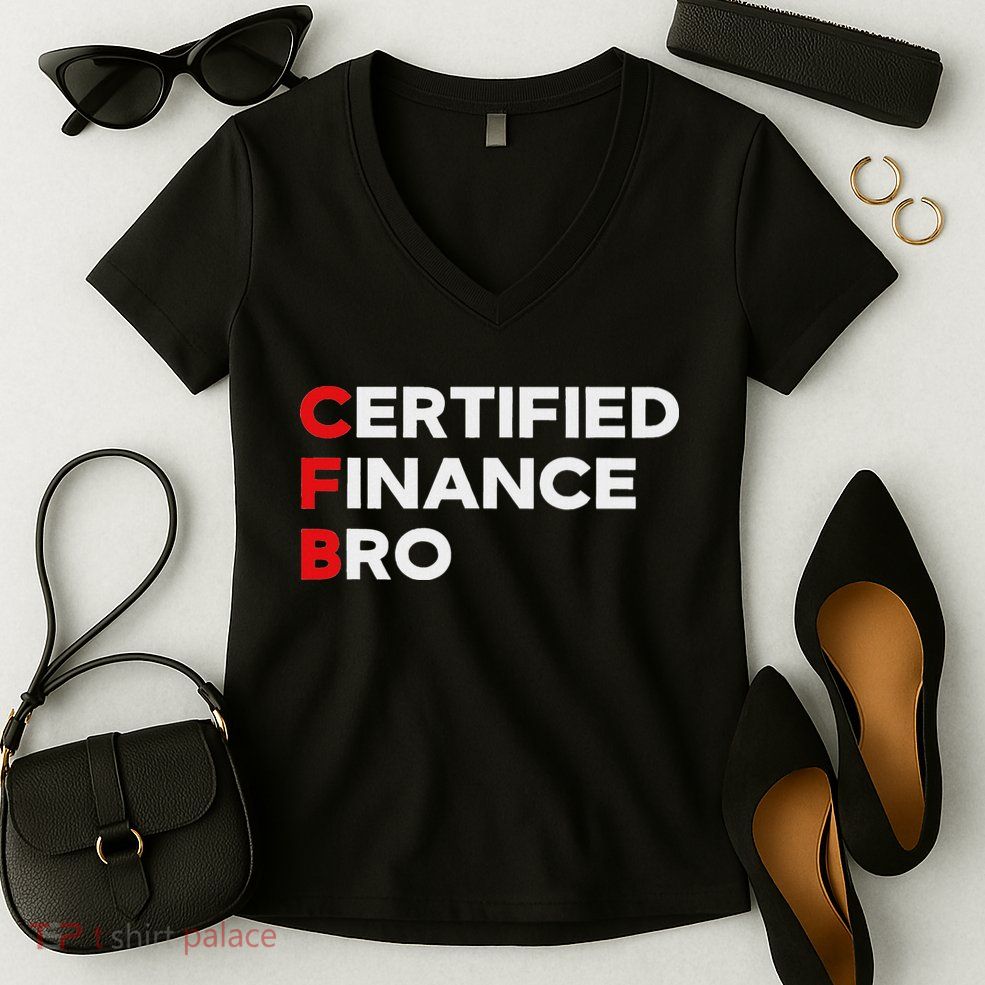 Funny Finance Certified Finance Bro Finance Lovers Women's V-Neck T-Shirt