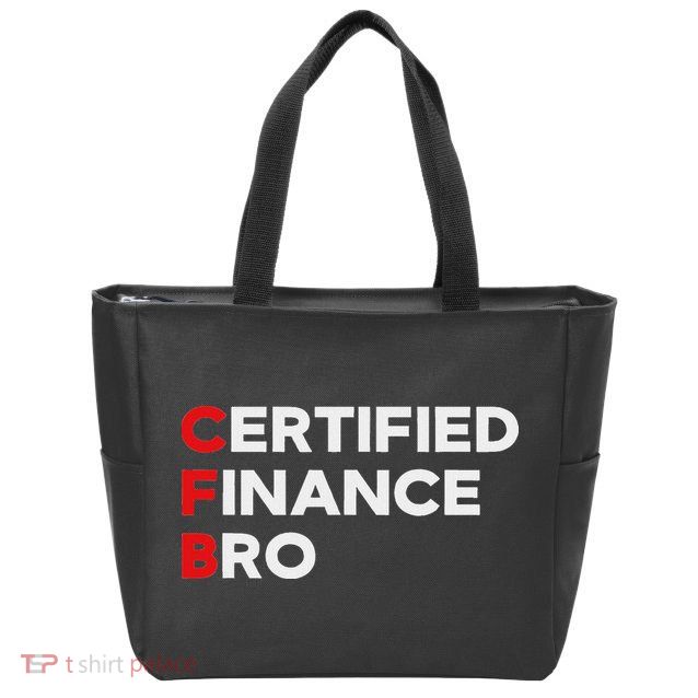 Funny Finance Certified Finance Bro Finance Lovers Zip Tote Bag