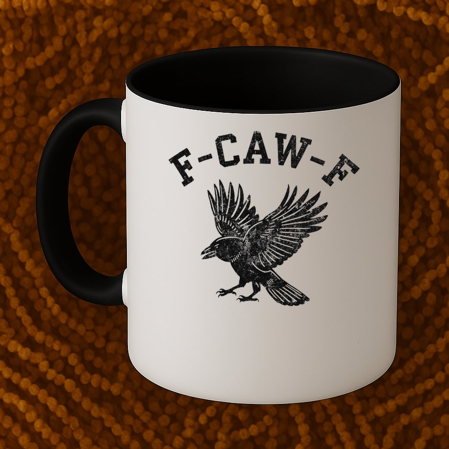 Funny F CAW F Crow Mug