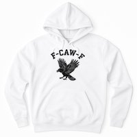 Funny F CAW F Crow Hoodie