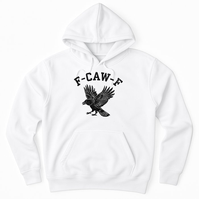 Funny F CAW F Crow Hoodie