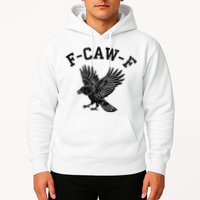 Funny F CAW F Crow Hoodie
