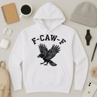 Funny F CAW F Crow Hoodie