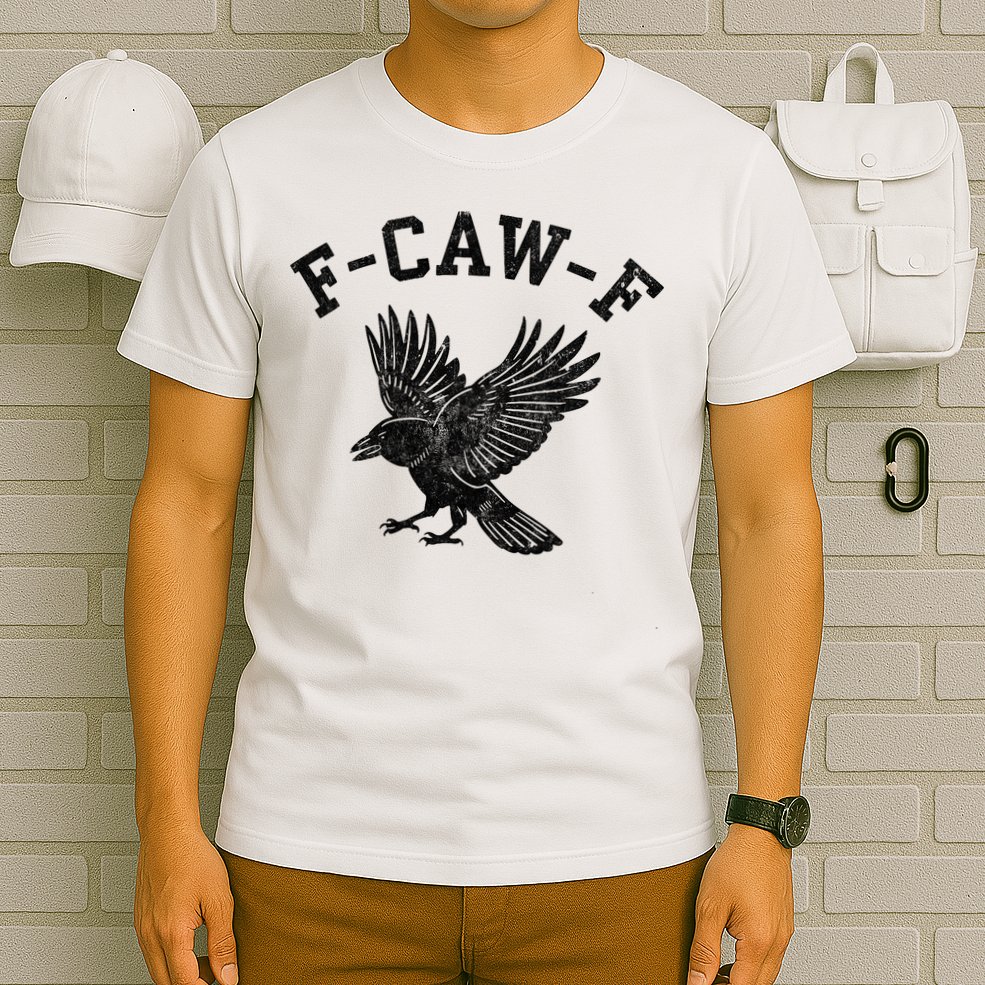 Funny F CAW F Crow T-Shirt