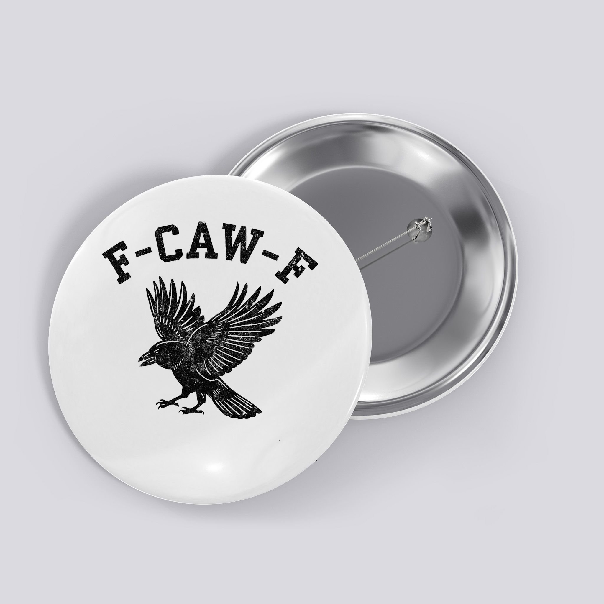 Funny F CAW F Crow Button