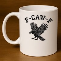 Funny F CAW F Crow 11oz C Handle Ceramic Mug