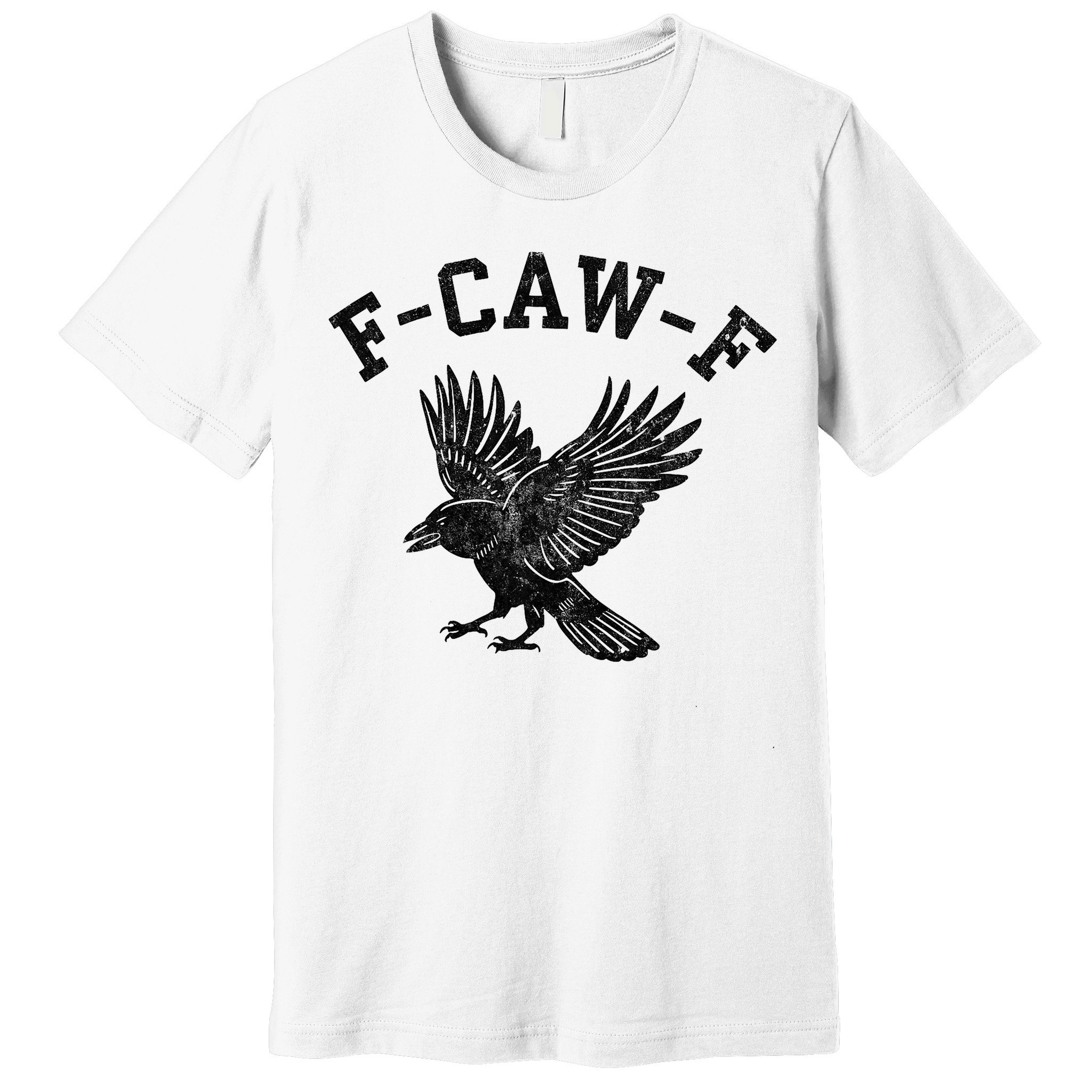 Funny F CAW F Crow Premium T-Shirt