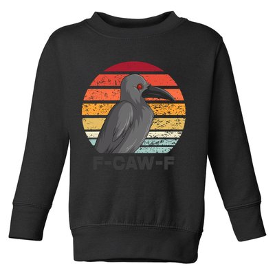 Funny F-Caw-F Crow Bird Toddler Sweatshirt