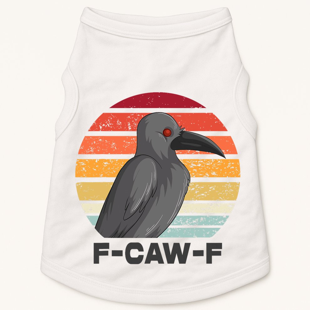 Funny F-Caw-F Crow Bird Doggie Tank