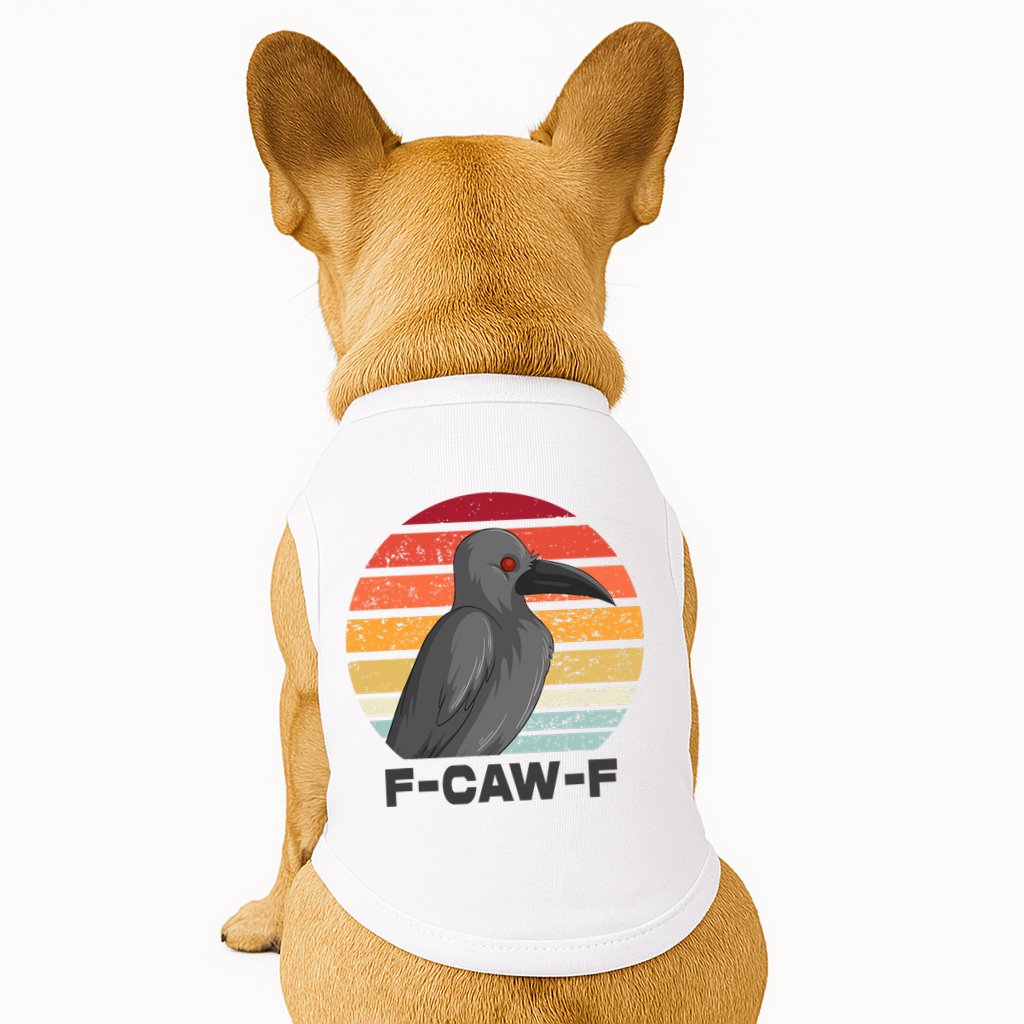 Funny F-Caw-F Crow Bird Doggie Tank