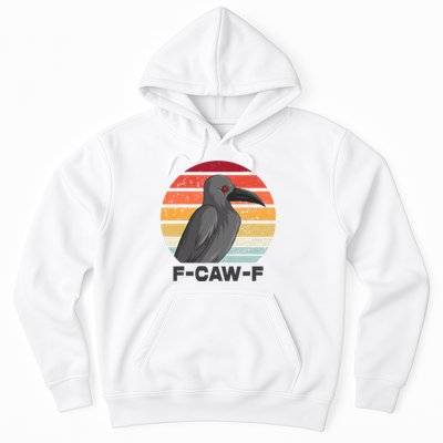 Funny F-Caw-F Crow Bird Hoodie