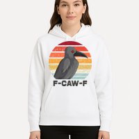 Funny F-Caw-F Crow Bird Hoodie