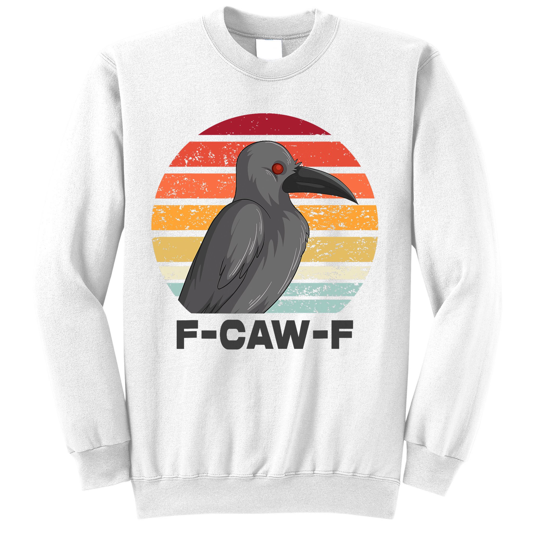 Funny F-Caw-F Crow Bird Sweatshirt