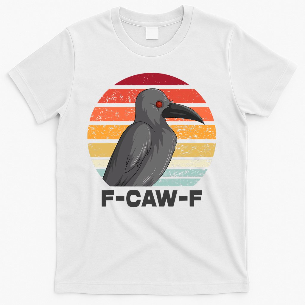 Funny F-Caw-F Crow Bird T-Shirt