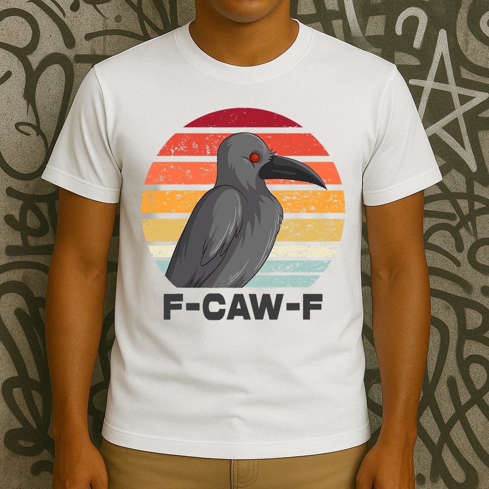 Funny F-Caw-F Crow Bird T-Shirt