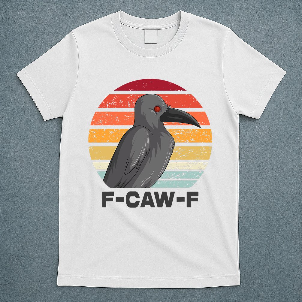 Funny F-Caw-F Crow Bird T-Shirt