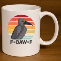 Funny F-Caw-F Crow Bird 11oz C Handle Ceramic Mug